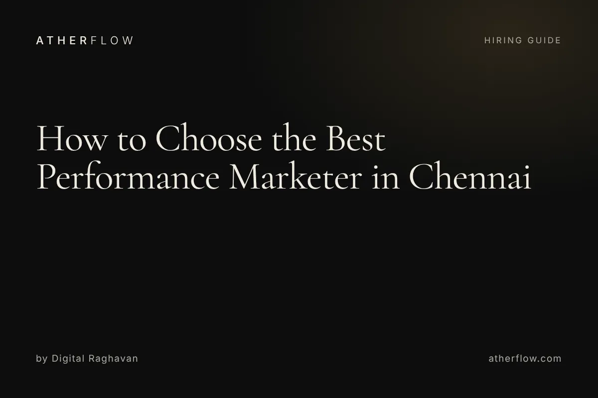 How to choose the best performance marketer in Chennai: 2026 hiring guide by Digital Raghavan